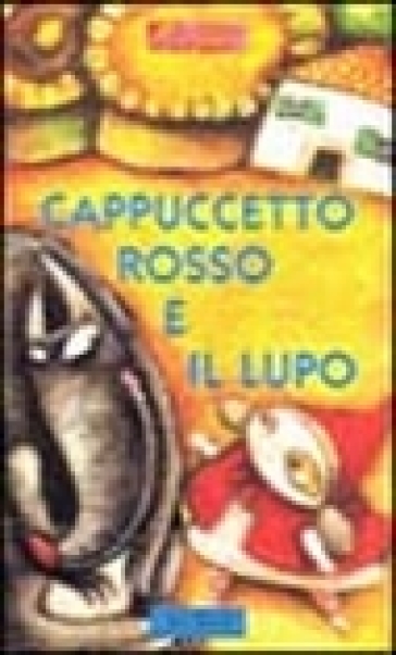 Cappuccetto Rosso e il lupo. Ediz. illustrata - Antonio Tarzia