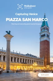 Capturing Venice: Piazza San Marco