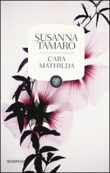 Cara Mathilda. Lettere a un'amica - Susanna Tamaro