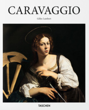 Caravaggio. Ediz. illustrata - Gilles Lambert