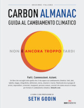 Carbon Almanac. Guida al cambiamento climatico