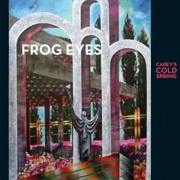 Carey's cold spring - Frog Eyes