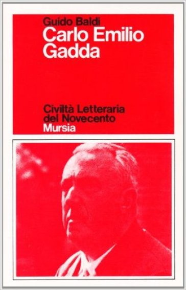 Carlo Emilio Gadda - Guido Baldi