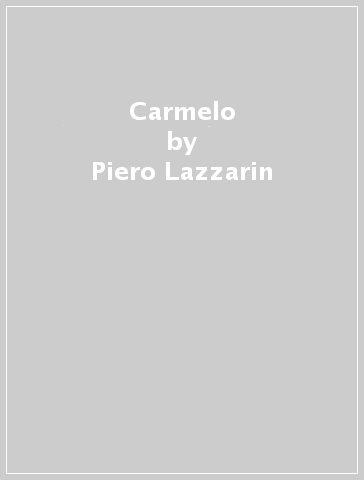 Carmelo - Piero Lazzarin - Clemente Fillarini