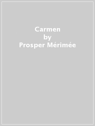 Carmen - Prosper Mérimée