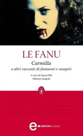 Carmilla e altri racconti di fantasmi e vampiri