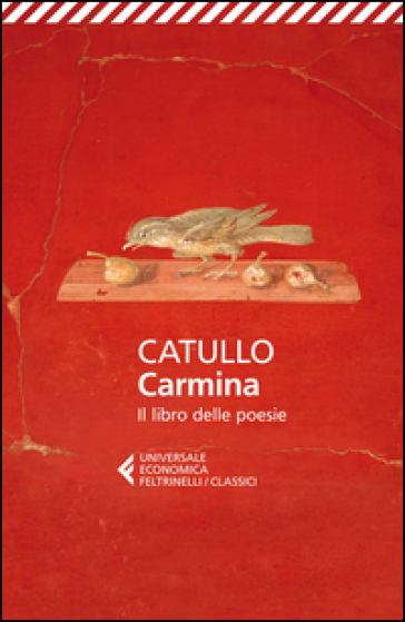 Carmina. Il libro delle poesie. Testo latino a fronte - Gaio Valerio Catullo