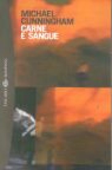 Carne e sangue - Michael Cunningham