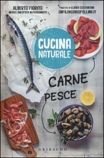 Carne, pesce - Elvira Costantini - Alberto Fiorito