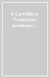 Il Carrobbio. Tradizioni, problemi, immagini dell Emilia Romagna (2000)