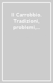 Il Carrobbio. Tradizioni, problemi, immagini dell Emilia Romagna (2005). 31.