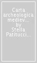 Carta archeologica medievale del territorio ferrarese. 2.Le vie d acqua in rapporto al nodo idroviario di Ferrara