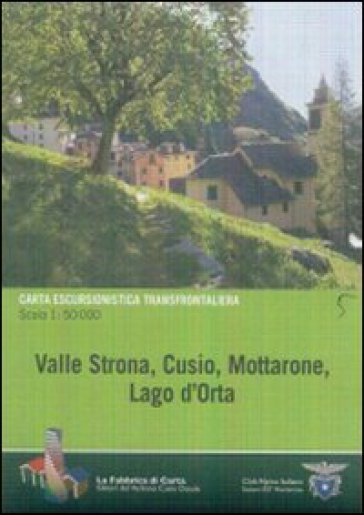 Carta escursionistica transfrontaliera Valle Strona, Cusio, Mottarone. Lago d'Orta