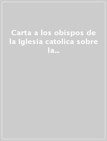 Carta a los obispos de la Iglesia catolica sobre la reception de la comunion eucaristica por parte de los fieles divorciados vueltos a casar