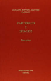 Carteggio. 1: 1914-1923