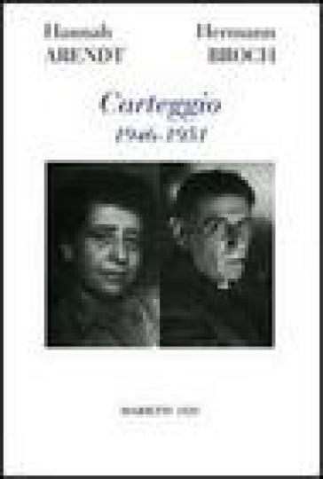 Carteggio 1946-1951 - Hannah Arendt - Hermann Broch