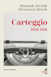 Carteggio 1946-1951. Nuova ediz.