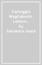 Carteggio Magliabechi. Lettere di Borde, Arnaud e associati lionesi ad Antonio Magliabechi (1661-1700)