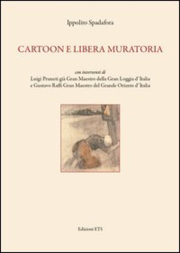 Cartoon e libera muratoria - Ippolito Spadafora