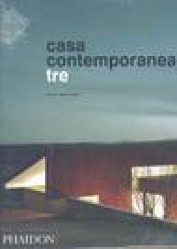 Casa contemporanea tre - Raul A. Barreneche
