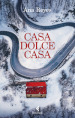 Casa dolce casa