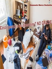 Casa sporca e in disordine? NO GRAZIE