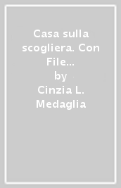 Casa sulla scogliera. Con File audio scaricabile on line