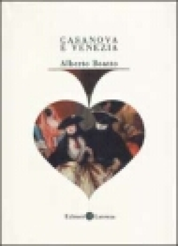 Casanova e Venezia - Alberto Boatto