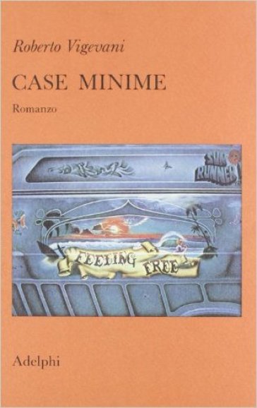 Case minime. Romanzo - Roberto Vigevani