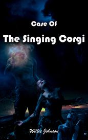 Case of The Singing Corgi