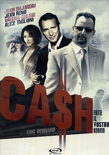 Cash - Fate Il Vostro Gioco - Eric Besnard