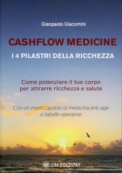 Cashflow Medicine - I 4 Pilastri della Ricchezza
