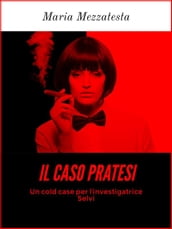 Il Caso Pratesi - Un cold case per l investigatrice Selvi