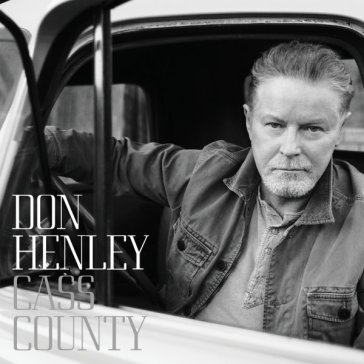Cass county - Don Henley