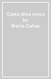 Casta diva & tosca