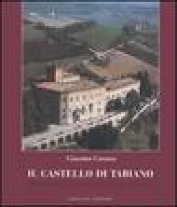 Il Castello di Tabiano. Mille anni tra storia, leggende e misteri - Giacomo Corazza