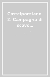 Castelporziano. 2: Campagna di scavo e restauro 1985-1986