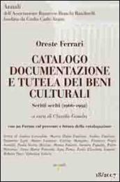 Catalogo documentazione e tutela dei beni culturali. Scritti scelti (1966-1992)