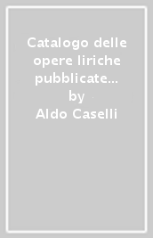 Catalogo delle opere liriche pubblicate in Italia