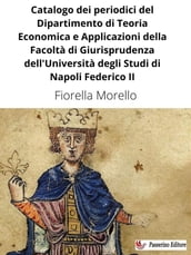 Catalogo dei periodici del Dipartimento di Teoria Economica e Applicazioni della Facoltà di Giurisprudenza dell Università degli Studi di Napoli Federico II