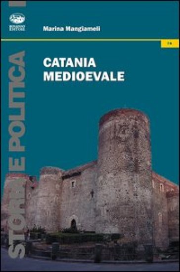 Catania medioevale - Marina Mangiameli