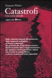 Catastrofi. Una storia culturale