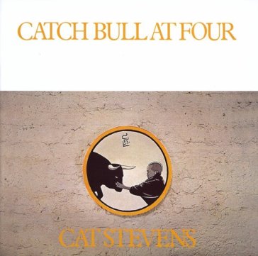 Catch bull at four rem. - Cat Stevens