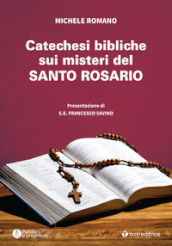 Catechesi bibliche sui misteri del Santo Rosario