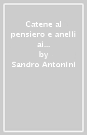 Catene al pensiero e anelli ai polsi. Censura di guerra in Liguria 1940-1944