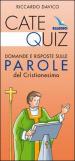 Catequiz. Domande e risposte sulle parole del Cristianesimo