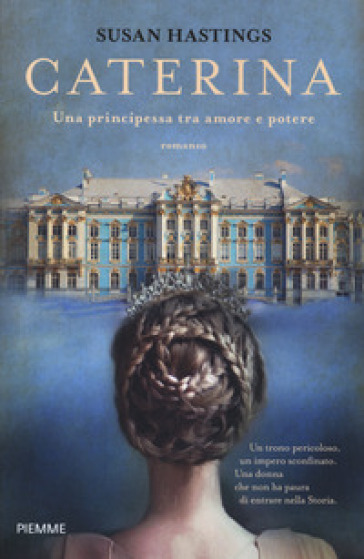 Caterina. Una principessa tra amore e potere - Susan Hastings