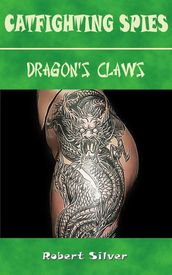 Catfighting Spies: Dragon s Claws