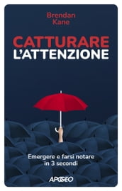 Catturare l attenzione