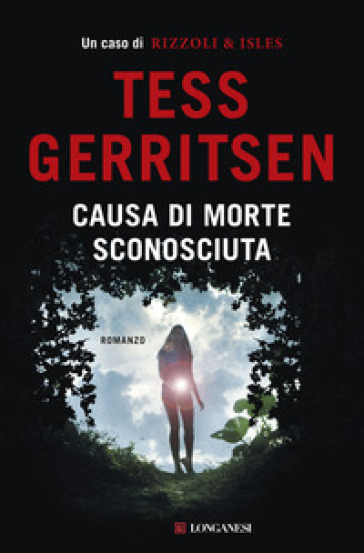 Causa di morte: sconosciuta - Tess Gerritsen